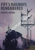 Fife's Railways Remembered by MATHER, Michael